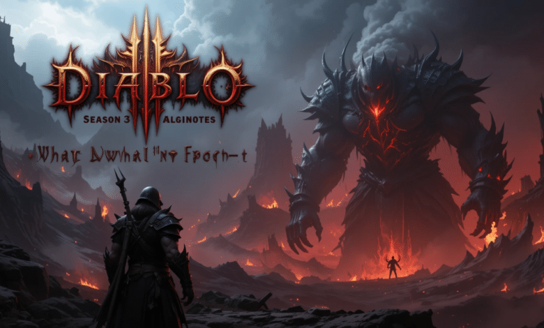 Diablo 4 Season 3 Patch Notes: What’s New and What to Expect